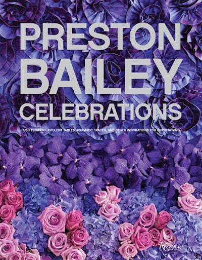 Preston Bailey Celebrations is a collection of Bailey's latest event work.