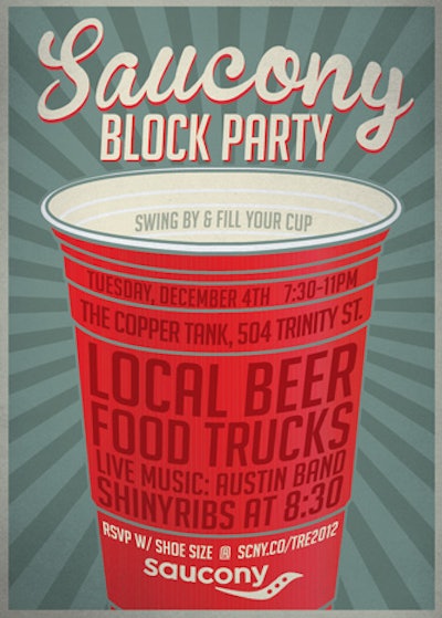 A Solo cup was the central image on the invitation to the Saucony Block Party. The invitation was modeled on a rock concert poster. 'The cup itself represents a fun environment,' said C3 creative manager Jennifer Howell.