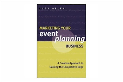 'Marketing Your Event Planning Business: A Creative Approach to Gaining the Competitive Edge' by Judy Allen