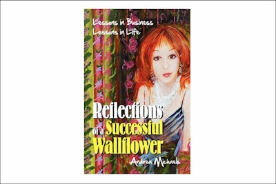 'Reflections of a Successful Wallflower: Lessons in Business; Lessons in Life' by Andrea Michaels