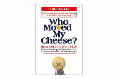 'Who Moved My Cheese: An Amazing Way to Deal With Change In Your Work and In Your Life' by Spencer Johnson