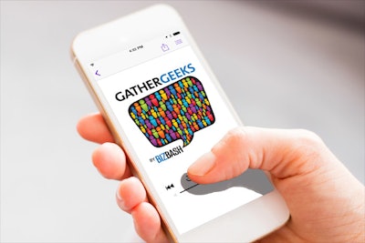 BizBash launched its first podcast, GatherGeeks, in June.