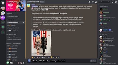 NBC is currently hosting conversations with Olympians and analysts on its NBC Olympics server on Discord, including a stage channel event featuring Johnny Weir and Tara Lipinski.