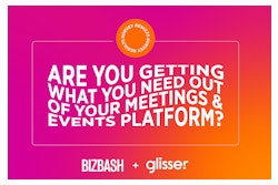 Are You Getting What You Need Out Of Your Meetings & Events Platform