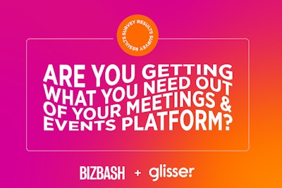 Are You Getting What You Need Out Of Your Meetings & Events Platform