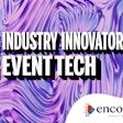 Industry Innovators2024 Event Tech Article2